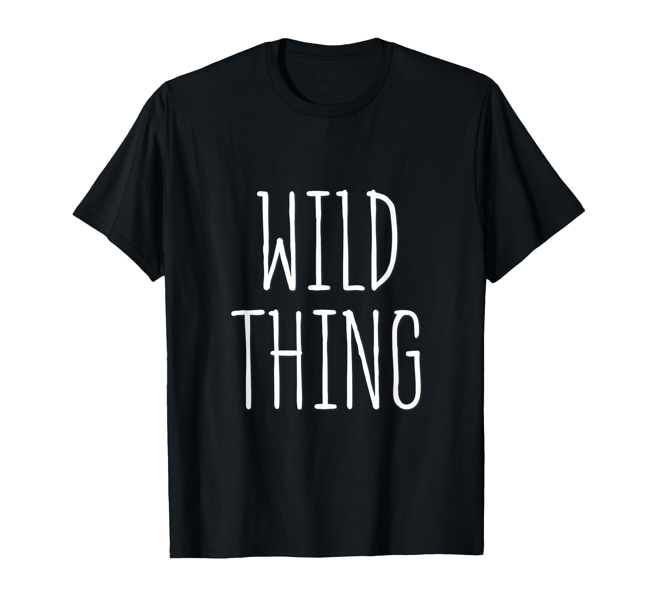 Wild Thing Minimalist Typography T-Shirt - Unique Graphic Unisex - T-Shirt, Sweatshirt, Hoodie