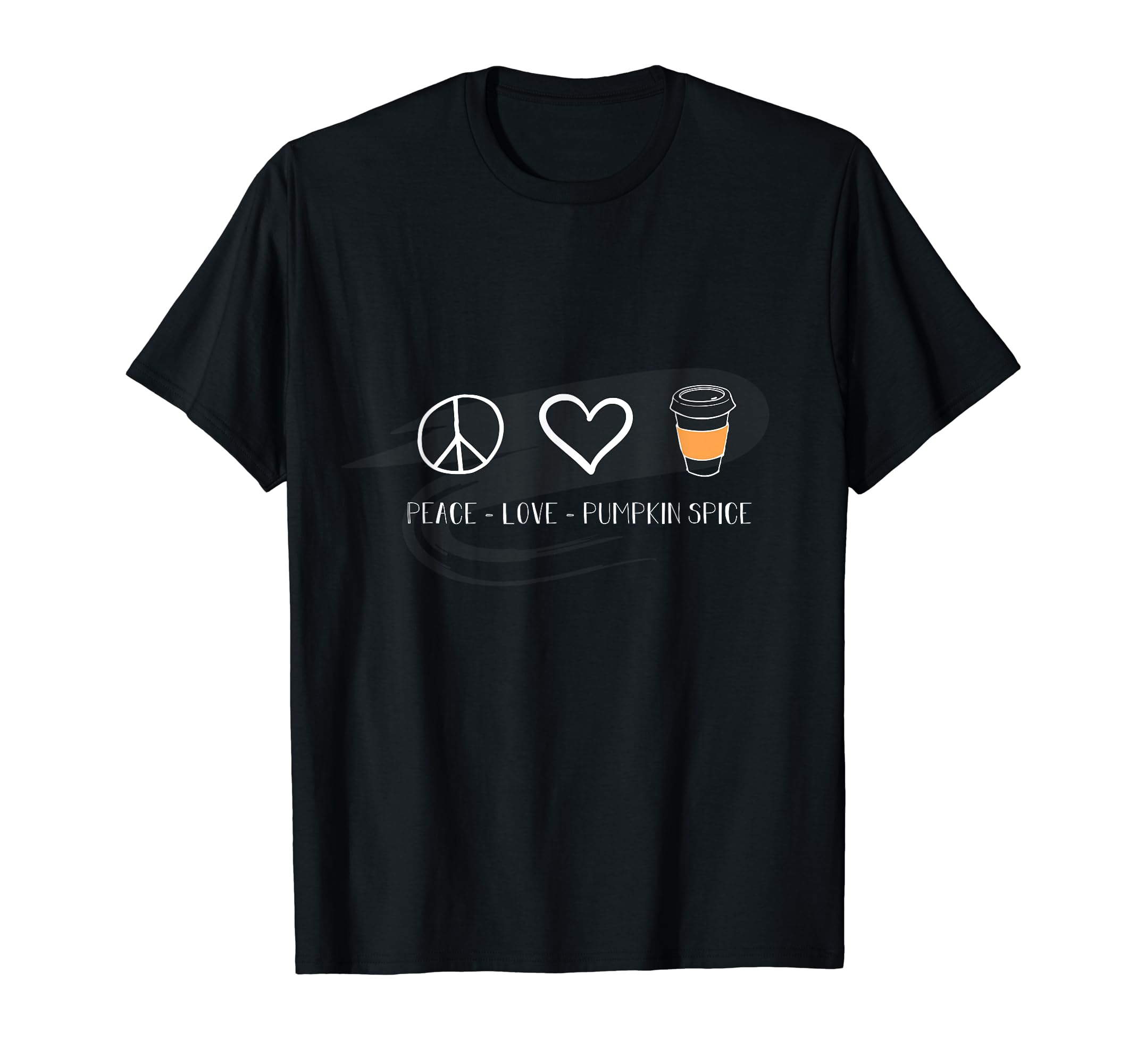 Peace Love And Pumpkin Spice T-Shirt - Fun Novelty Design for Adults - T-Shirt, Sweatshirt, Hoodie