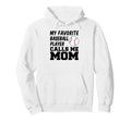 My Favorite Baseball Player Calls Me Mom Hoodie - Trendy Graphic for Adults - T-Shirt, Sweatshirt, Hoodie
