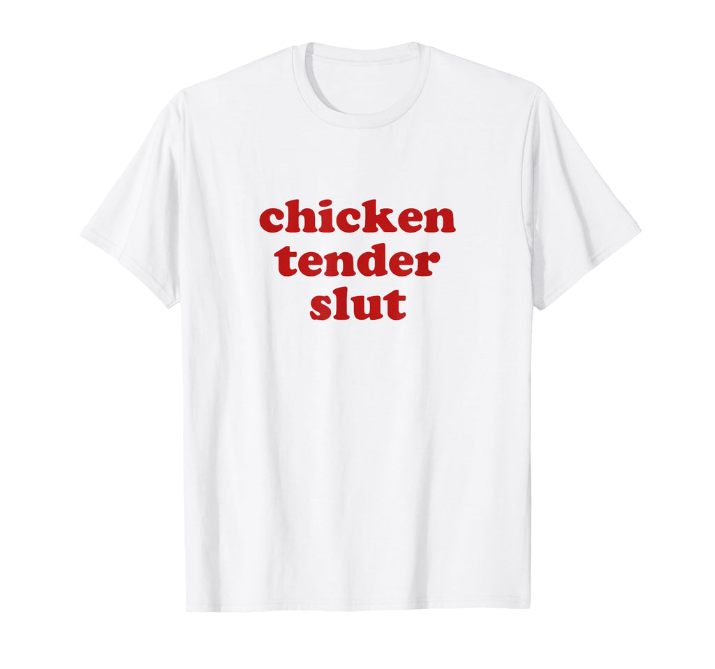 Chicken Tender Slut Y2K Aesthetic T-Shirt - Graphic Print Unisex - T-Shirt, Sweatshirt, Hoodie
