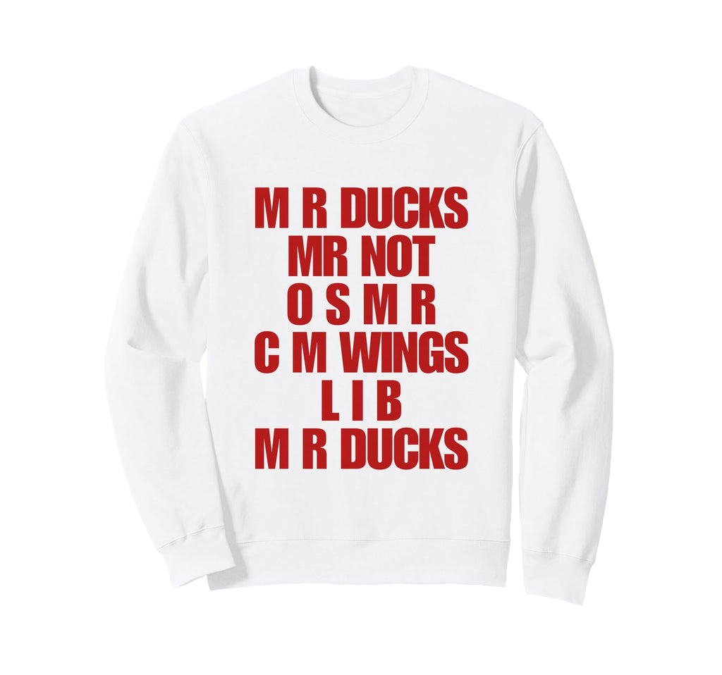 Funny Duck Lover Phrase M R Ducks Y2K Sweatshirt - Graphic Print Unisex - T-Shirt, Sweatshirt, Hoodie