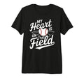 My Heart Is That Field Baseball Mom T-Shirt - Graphic Print Men Women - T-Shirt, Sweatshirt, Hoodie