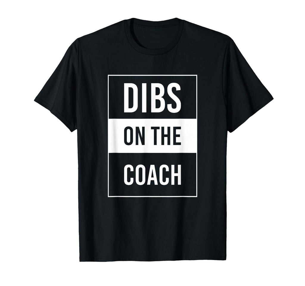 Dibs Coach Coachs Wife T-Shirt - Aesthetic Graphic Men Women - T-Shirt, Sweatshirt, Hoodie