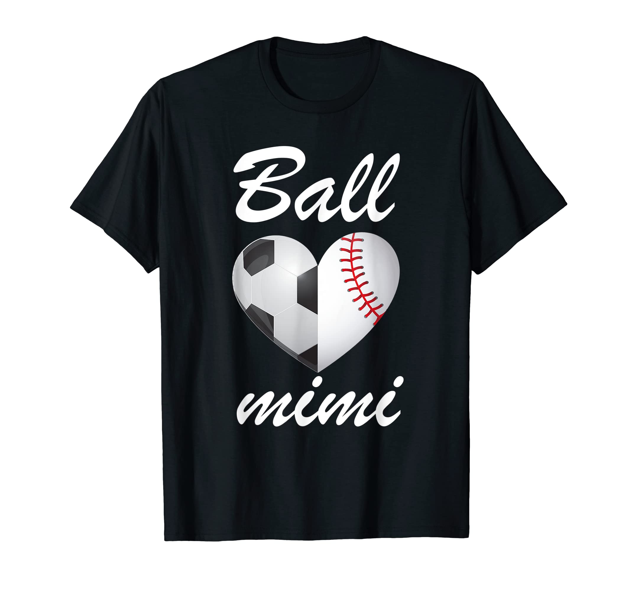 Ball Mimi Funny Soccer And Baseball Fans T-Shirt - Trendy Graphic Unisex - T-Shirt, Sweatshirt, Hoodie