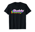 Daddy Gay Daddy Bear Lgbt Rainbow T-Shirt - Casual Everyday Wear Men Women - T-Shirt, Sweatshirt, Hoodie