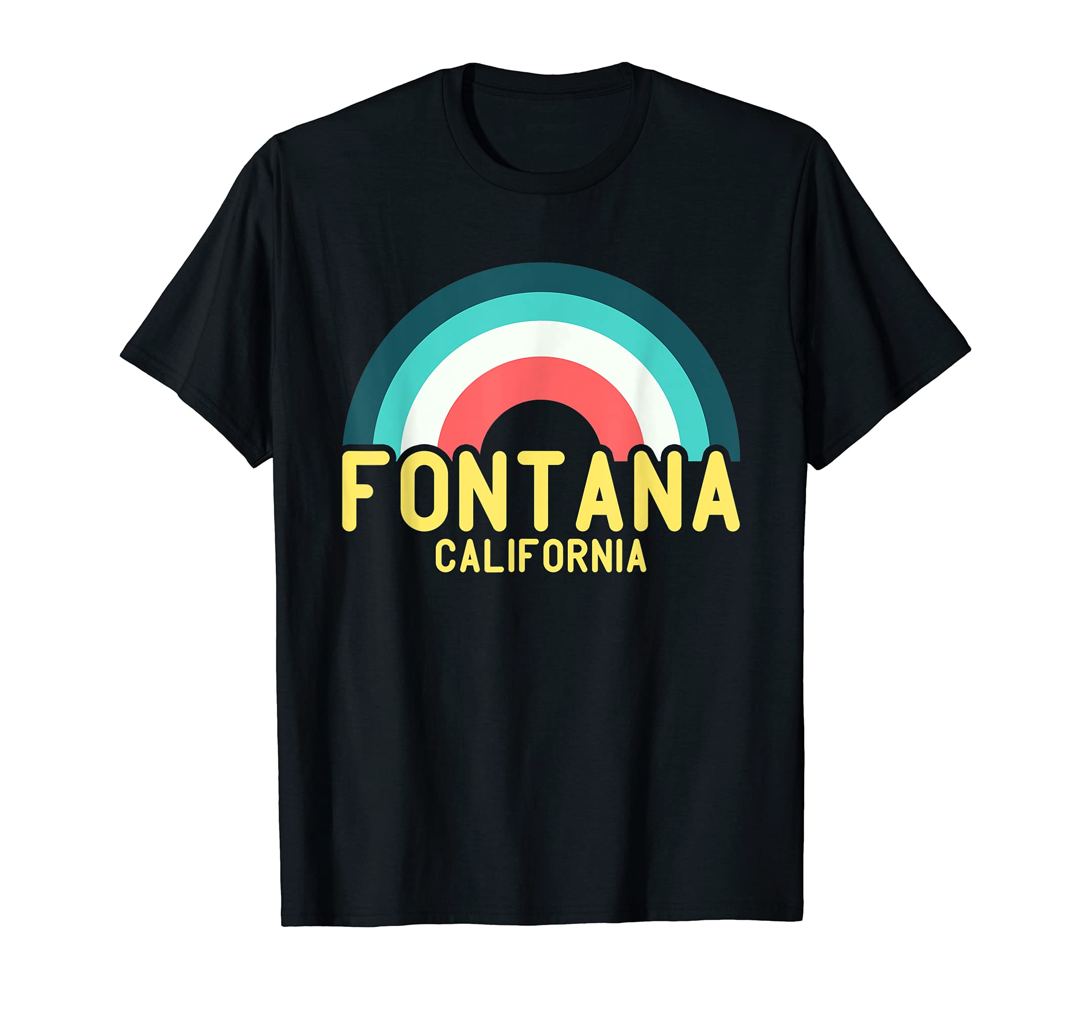 Fontana California Rainbow T-Shirt - Fun Novelty Design for Adults - T-Shirt, Sweatshirt, Hoodie