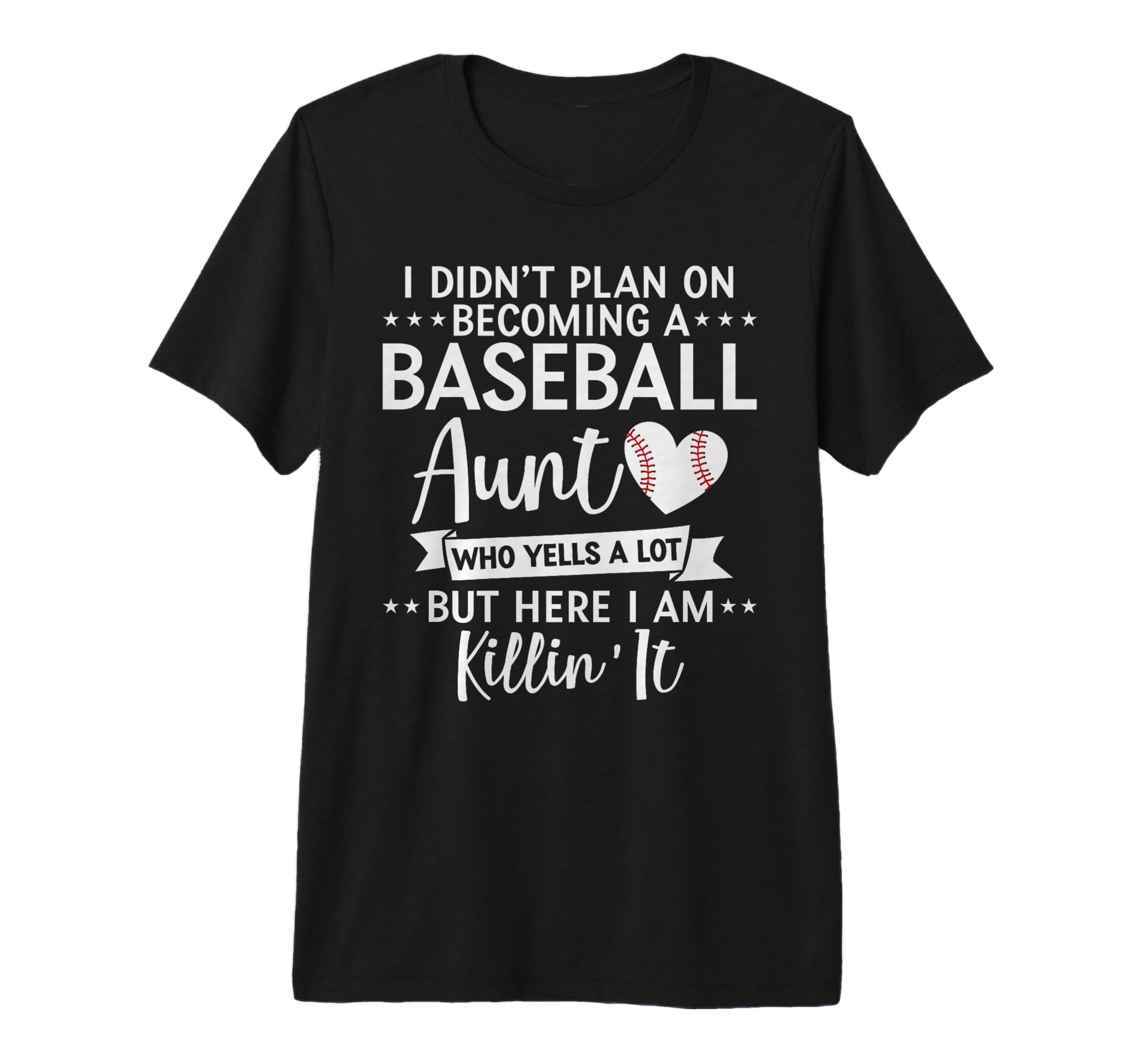 I Didnt Plan Becoming Baseball Aunt T-Shirt - Custom Art Print Men Women - T-Shirt, Sweatshirt, Hoodie