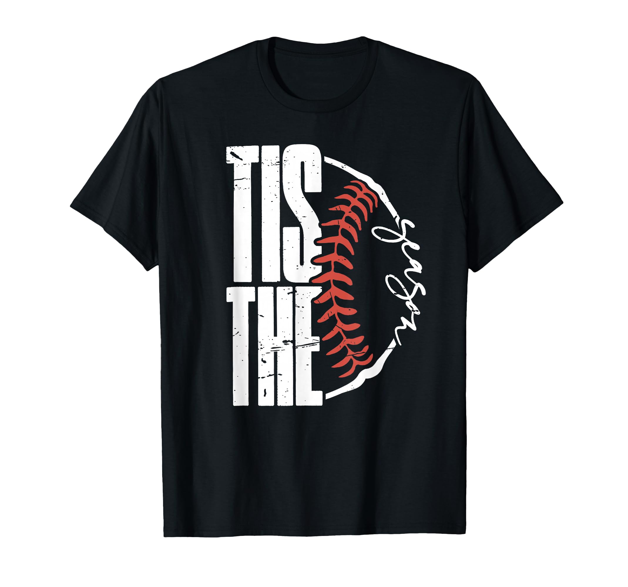 Baseball Tis Season Softball T-Shirt - Casual Everyday Wear for Adults - T-Shirt, Sweatshirt, Hoodie