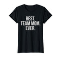 Best Team Mom Ever Sports T-Shirt - Trendy Graphic Men Women - T-Shirt, Sweatshirt, Hoodie