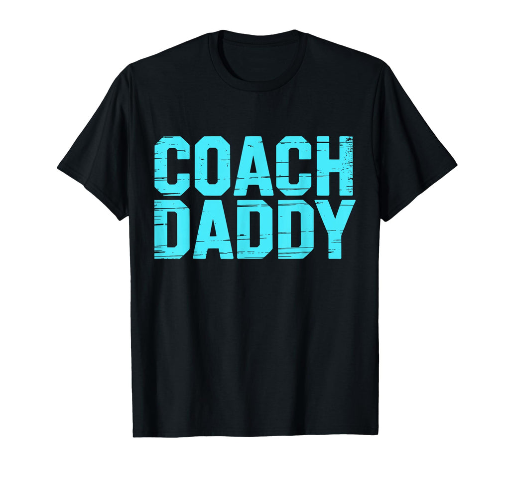 Coach Daddy Best Coach Dad Funny T-Shirt - Minimalist Print Men Women - T-Shirt, Sweatshirt, Hoodie