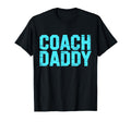 Coach Daddy Best Coach Dad Funny T-Shirt - Minimalist Print Men Women - T-Shirt, Sweatshirt, Hoodie