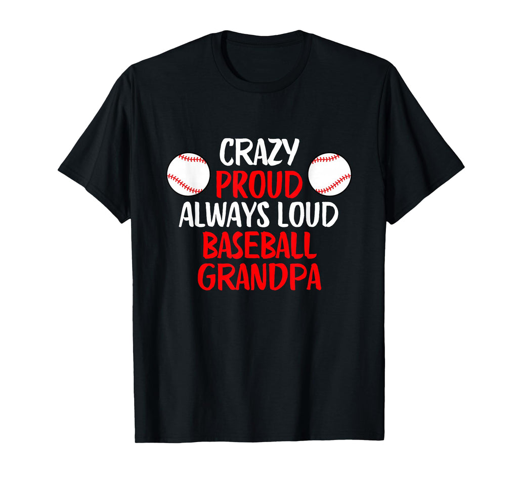 Crazy Proud Always Loud Baseball T-Shirt - Aesthetic Graphic Unisex - T-Shirt, Sweatshirt, Hoodie