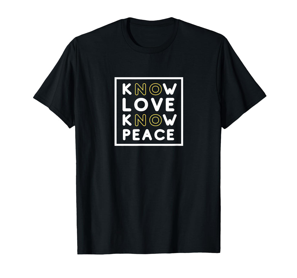 Know Love Know Peace No Love No Peace T-Shirt - Trendy Graphic Men Women - T-Shirt, Sweatshirt, Hoodie
