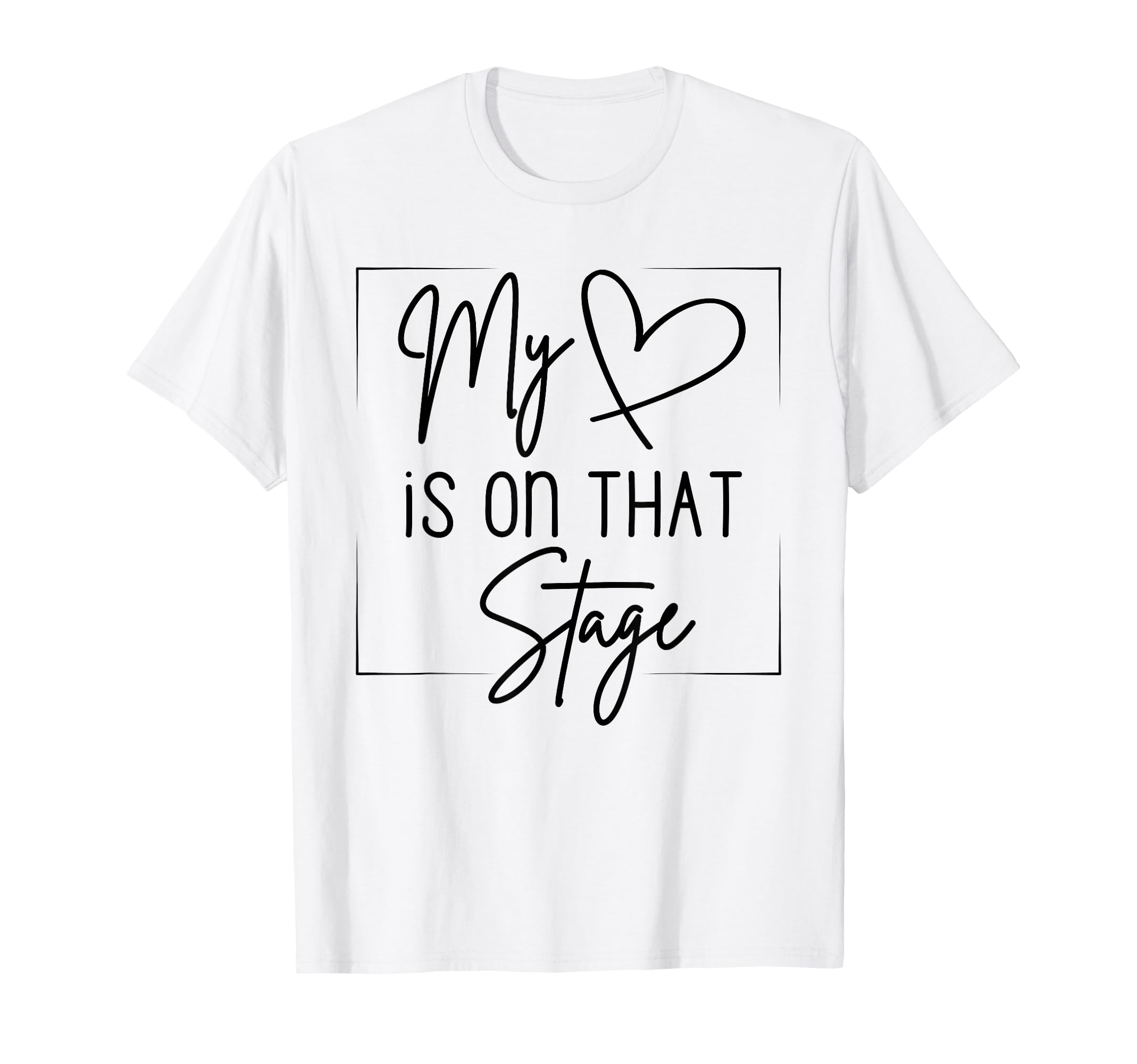 Dance Mom My Heart Is That Stage T-Shirt - Aesthetic Graphic for Adults - T-Shirt, Sweatshirt, Hoodie