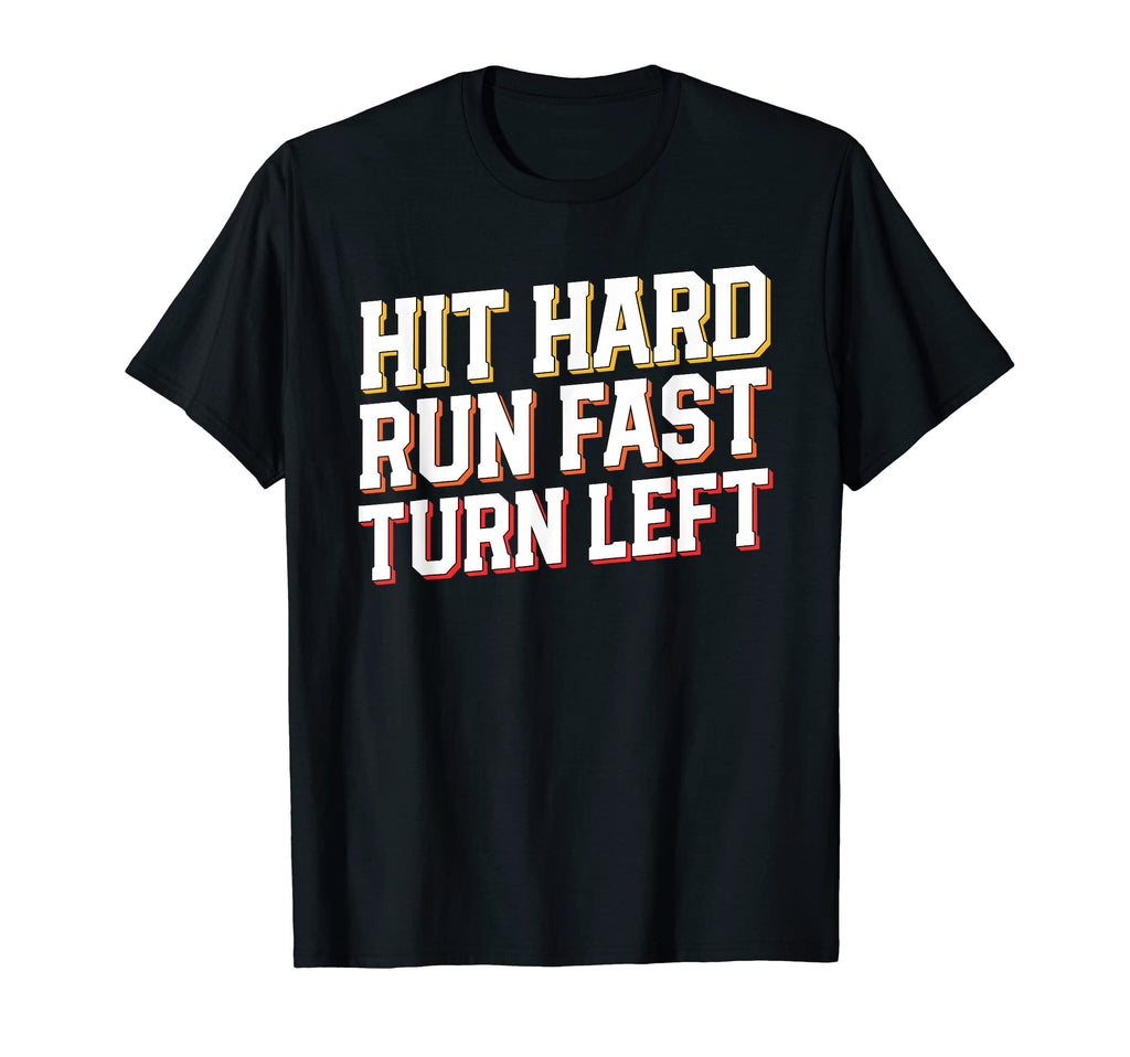 Funny Baseball Hit Hard Run Fast Turn T-Shirt - Novelty Apparel for Adults - T-Shirt, Sweatshirt, Hoodie