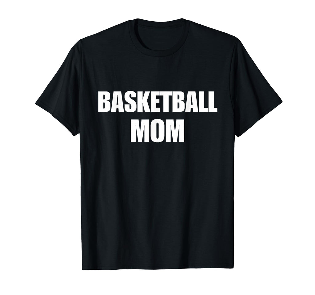 Basketball Mom Proud Sports Mom Game T-Shirt - Fun Novelty Design Unisex - T-Shirt, Sweatshirt, Hoodie