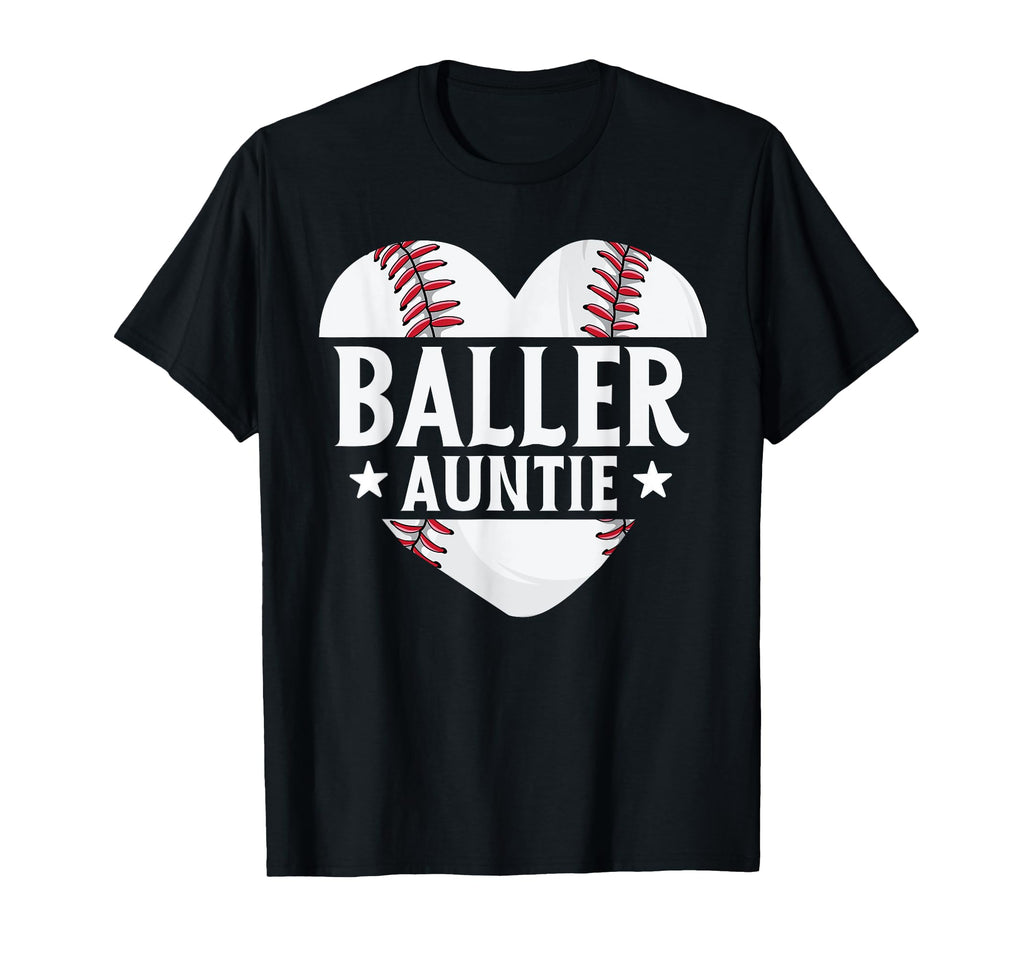 Baseball Aunt Gift Baller Auntie T-Shirt - Casual Everyday Wear Unisex - T-Shirt, Sweatshirt, Hoodie