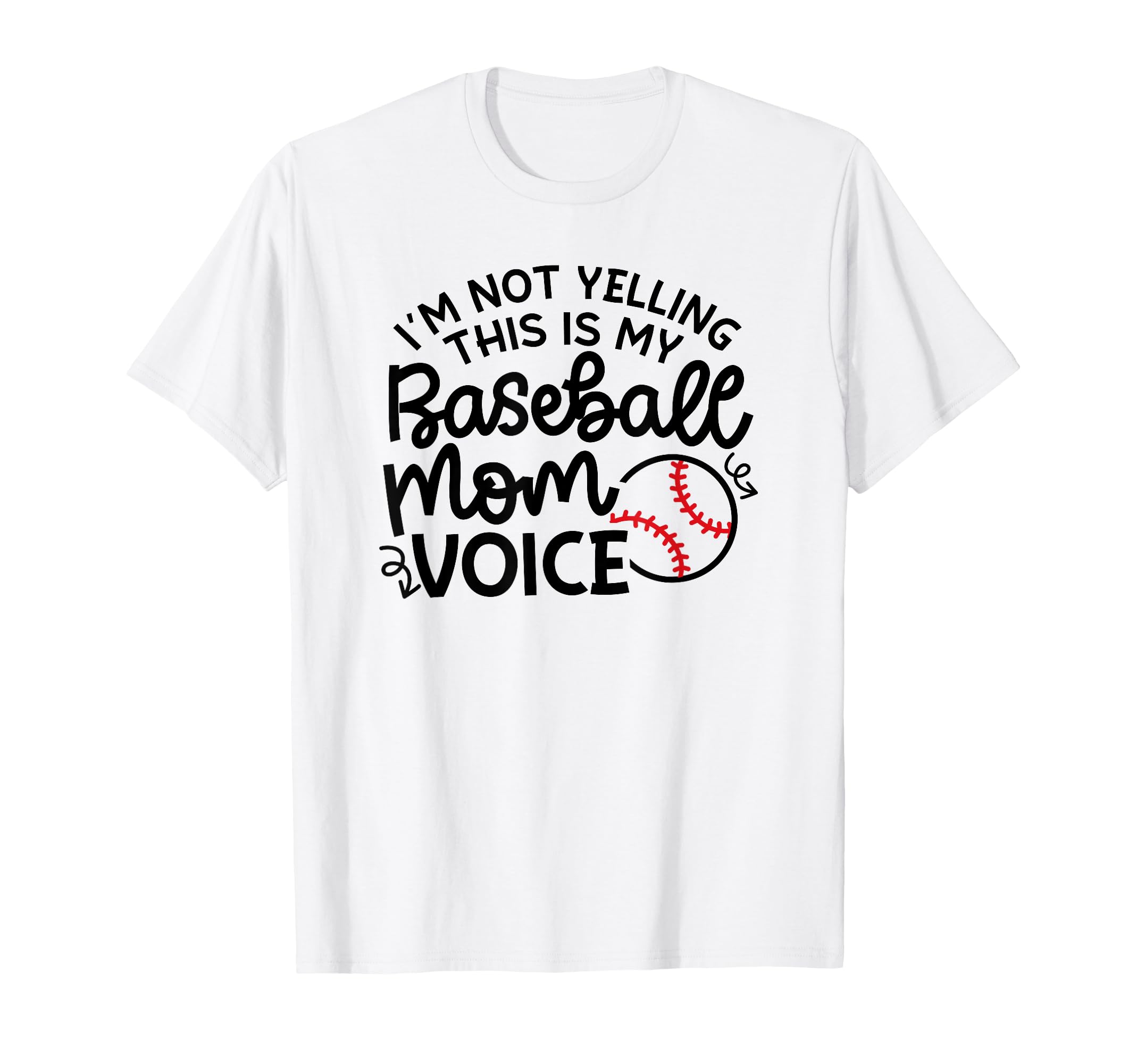 Im Not Yelling This Is My Baseball T-Shirt - Streetwear Style for Adults - T-Shirt, Sweatshirt, Hoodie
