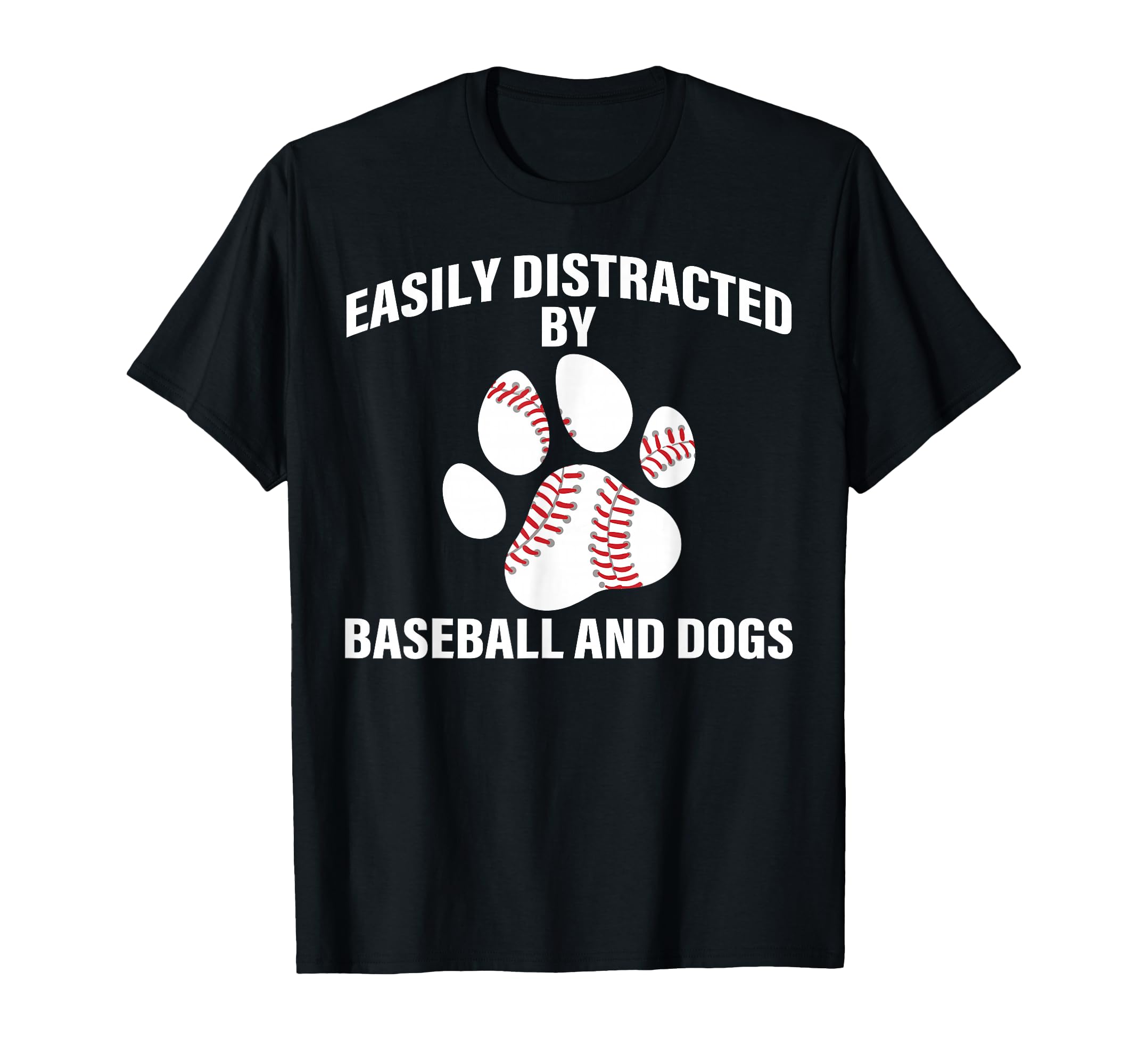 Easily Distracted Baseball And Dogs T-Shirt - Graphic Print for Adults - T-Shirt, Sweatshirt, Hoodie