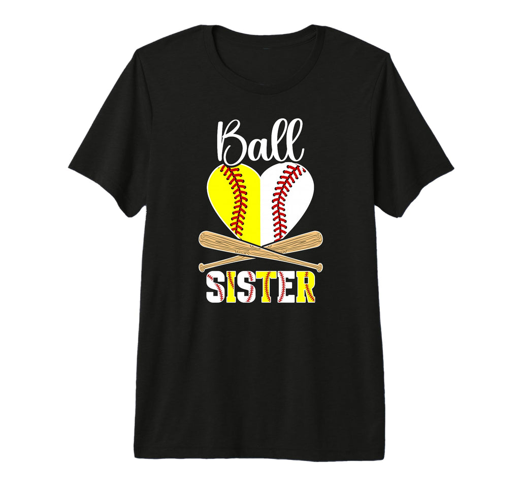 Ball Sister Heart Baseball Softball T-Shirt - Streetwear Style Unisex - T-Shirt, Sweatshirt, Hoodie