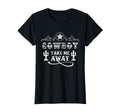 Cowboy Take Me Away Bride Distressed T-Shirt - Aesthetic Graphic Unisex - T-Shirt, Sweatshirt, Hoodie