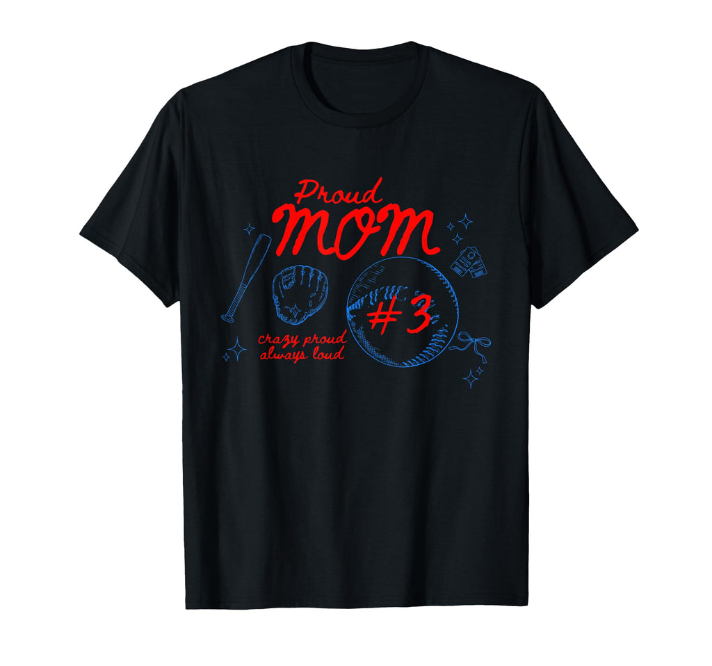 Proud Mom Baseball Player Number 3 Game Day T-Shirt - Graphic Print Unisex - T-Shirt, Sweatshirt, Hoodie