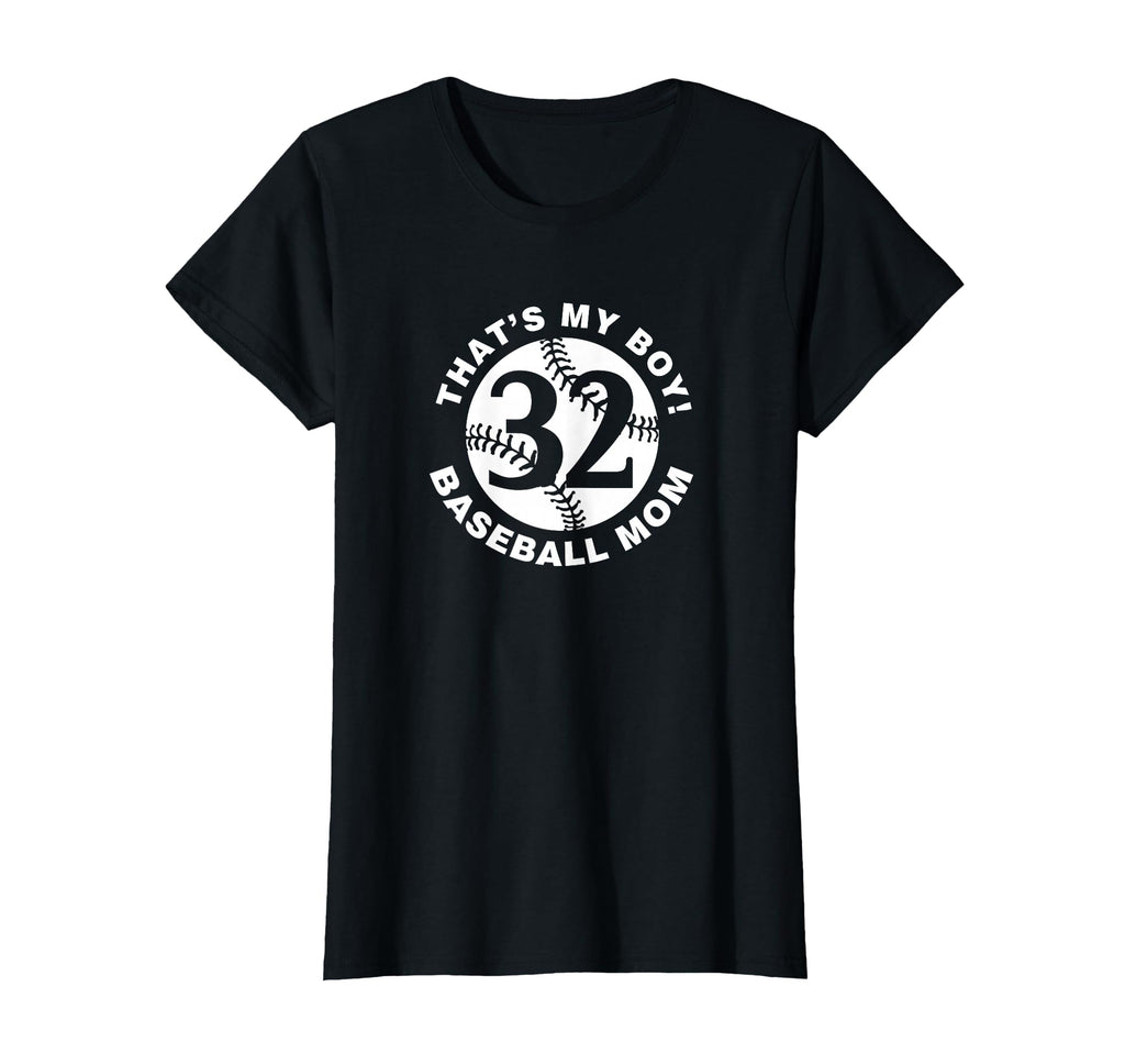 Thats My Baseball Mom 32 Favorite T-Shirt - Streetwear Style Men Women - T-Shirt, Sweatshirt, Hoodie
