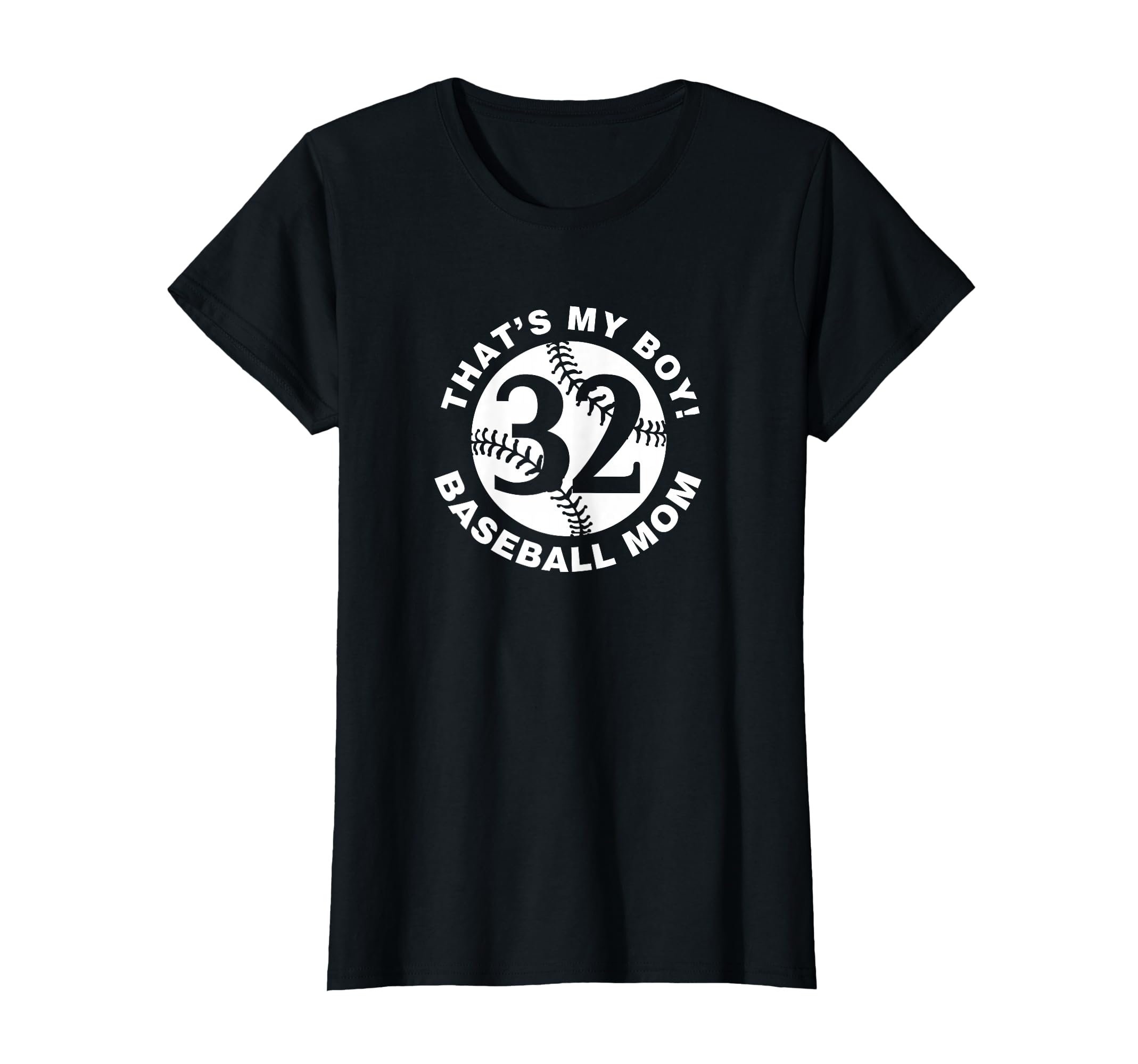 Thats My Baseball Mom 32 Favorite T-Shirt - Streetwear Style Men Women - T-Shirt, Sweatshirt, Hoodie