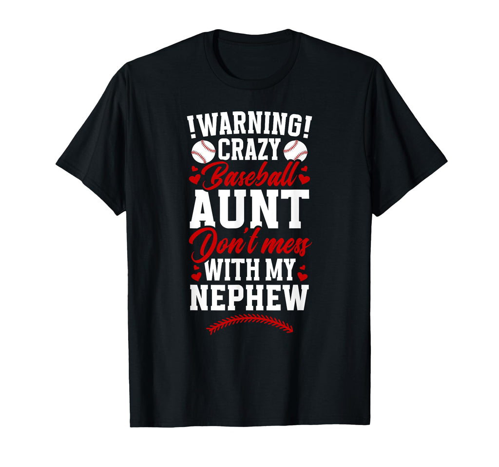Crazy Baseball Aunt Baseball Player T-Shirt - Aesthetic Graphic Unisex - T-Shirt, Sweatshirt, Hoodie