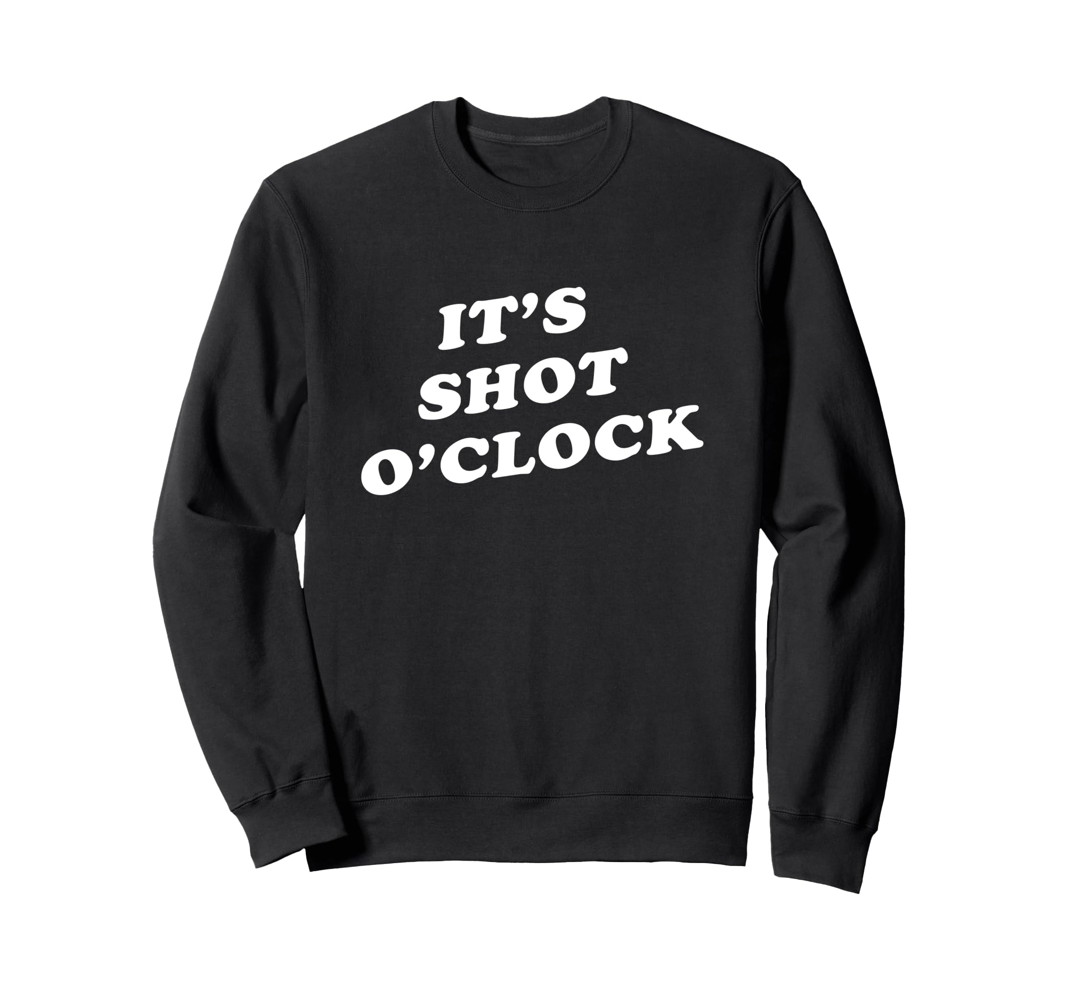 Its Shot Oclock Y2K Aesthetic Sweatshirt - Streetwear Style Men Women - T-Shirt, Sweatshirt, Hoodie