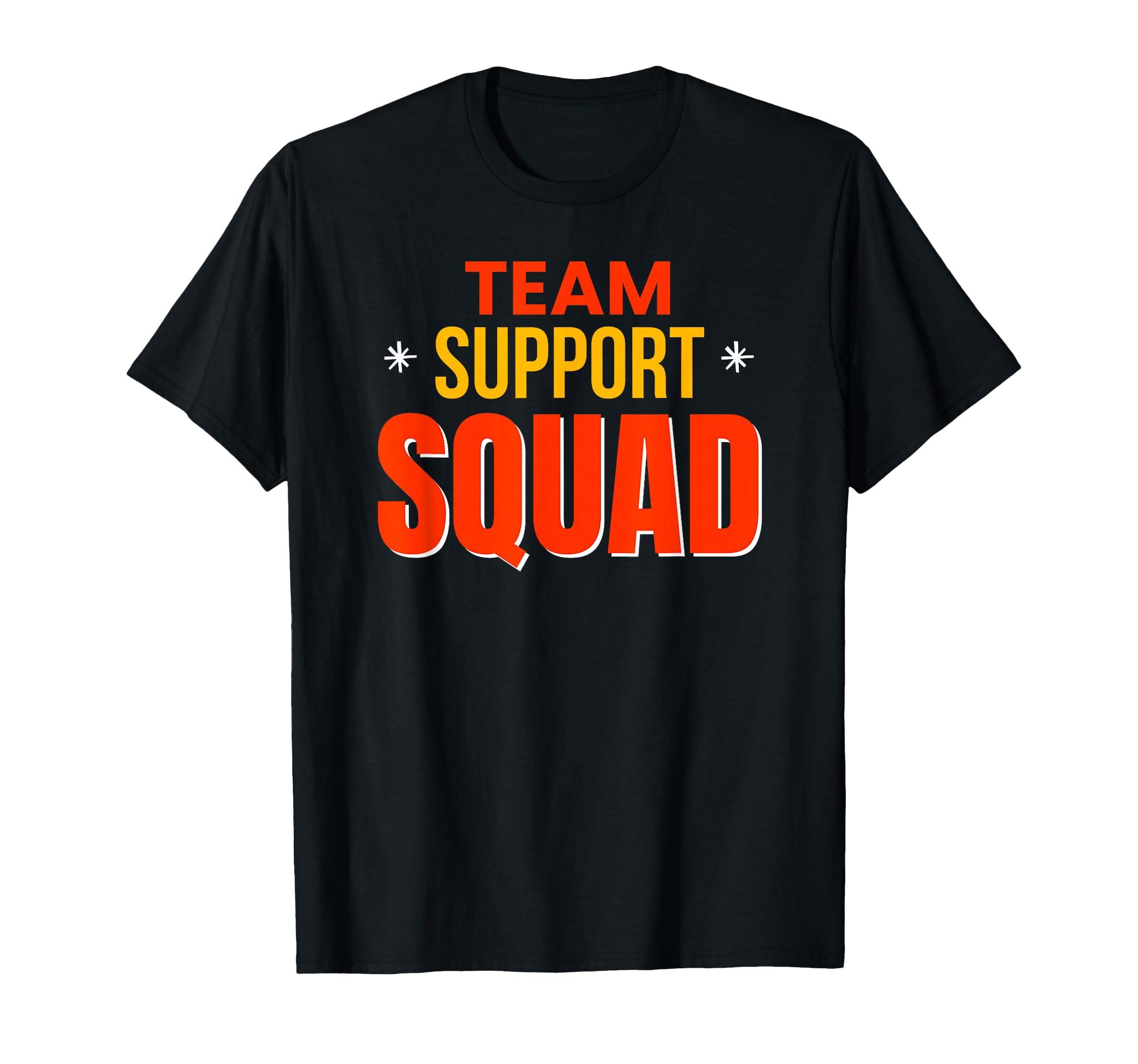 Team Support Funny Sports Squad T-Shirt - Unique Graphic for Adults - T-Shirt, Sweatshirt, Hoodie