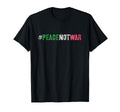 Peace Not War Love Humanity Anti T-Shirt - Minimalist Print Men Women - T-Shirt, Sweatshirt, Hoodie