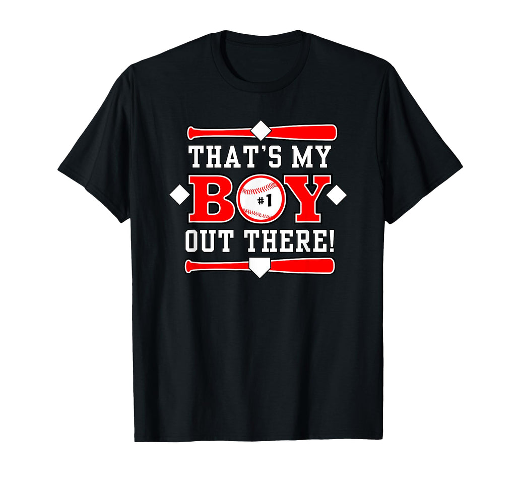1 Thats My Out There Baseball Mom Dad T-Shirt - Fun Novelty Design Unisex - T-Shirt, Sweatshirt, Hoodie
