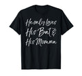 Baseball Mom Gift He Only Loves His Bat His T-Shirt - Graphic Print Unisex - T-Shirt, Sweatshirt, Hoodie