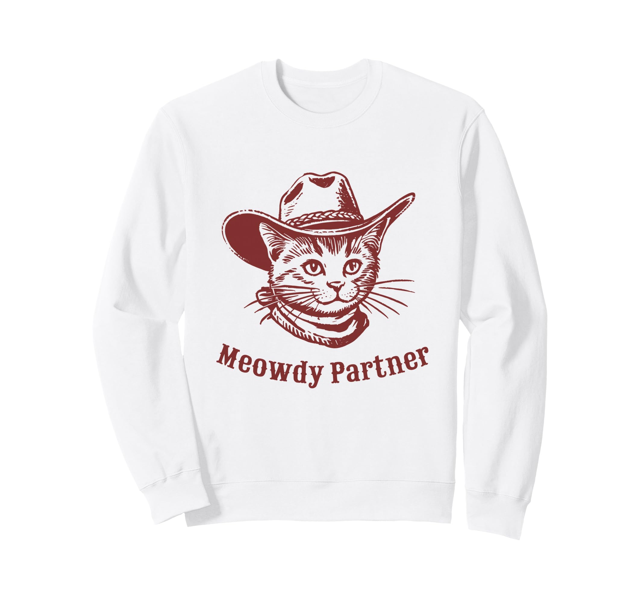 Meowdy Partner Country Western Kitten Sweatshirt - Streetwear Style Unisex - T-Shirt, Sweatshirt, Hoodie