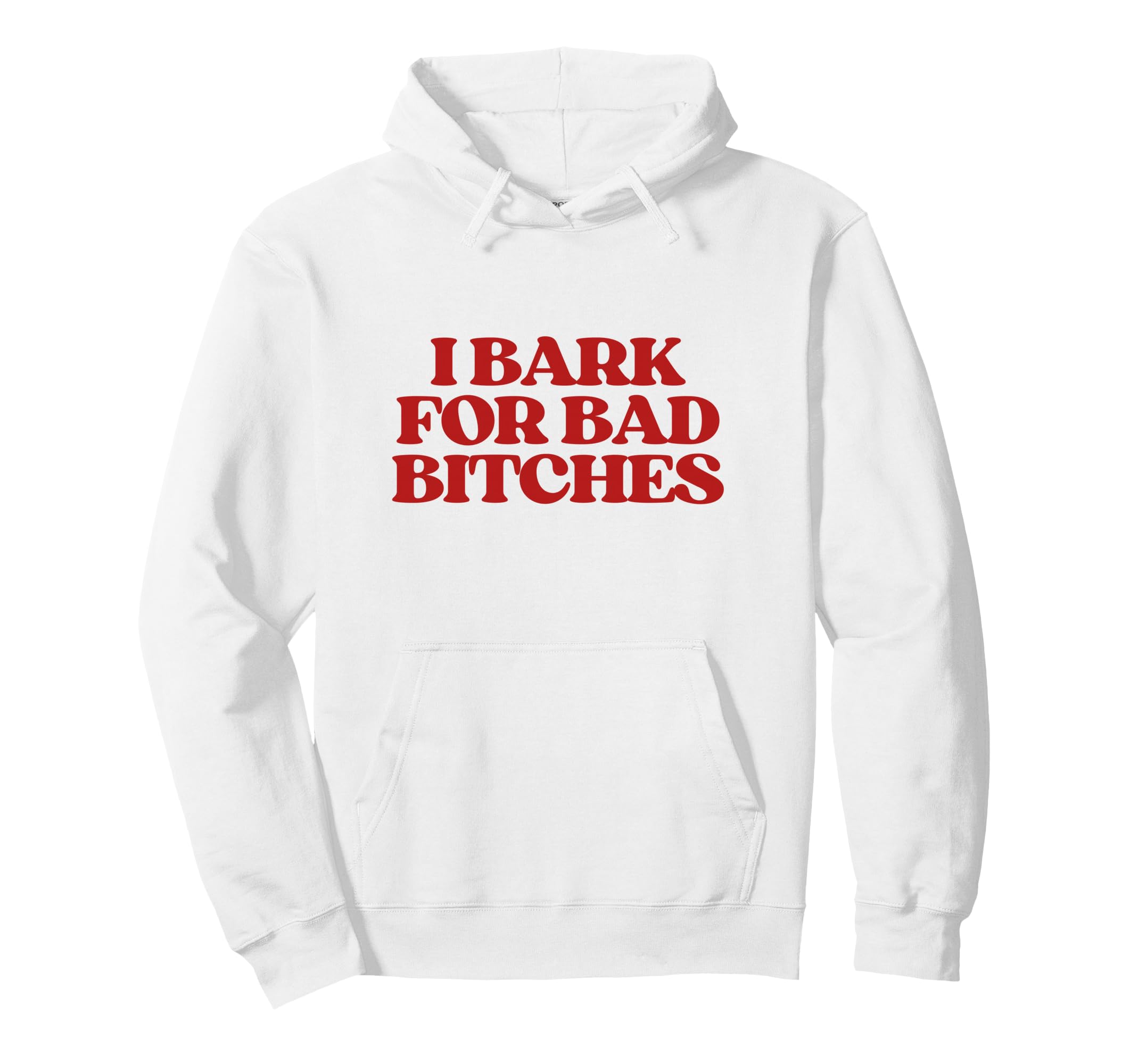 I Bark Bad Bitches Y2K Aesthetic Hoodie - Streetwear Style Men Women - T-Shirt, Sweatshirt, Hoodie