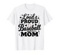 Loud Proud Baseball Mom Mama Squad Team T-Shirt - Unique Graphic Unisex - T-Shirt, Sweatshirt, Hoodie