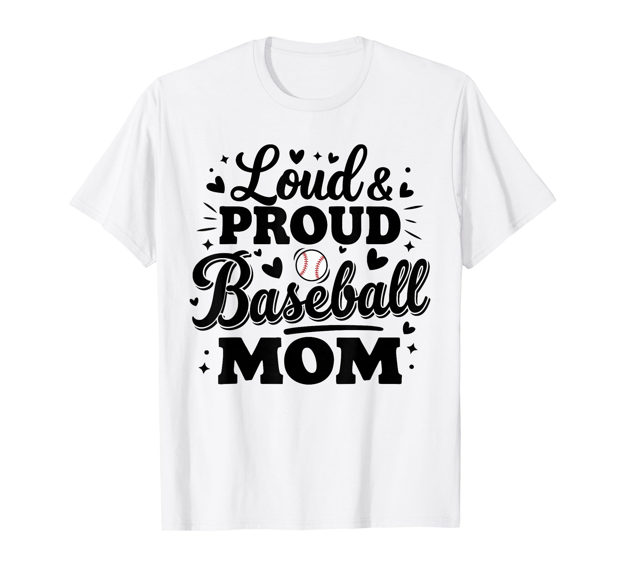 Loud Proud Baseball Mom Mama Squad Team T-Shirt - Unique Graphic Unisex - T-Shirt, Sweatshirt, Hoodie
