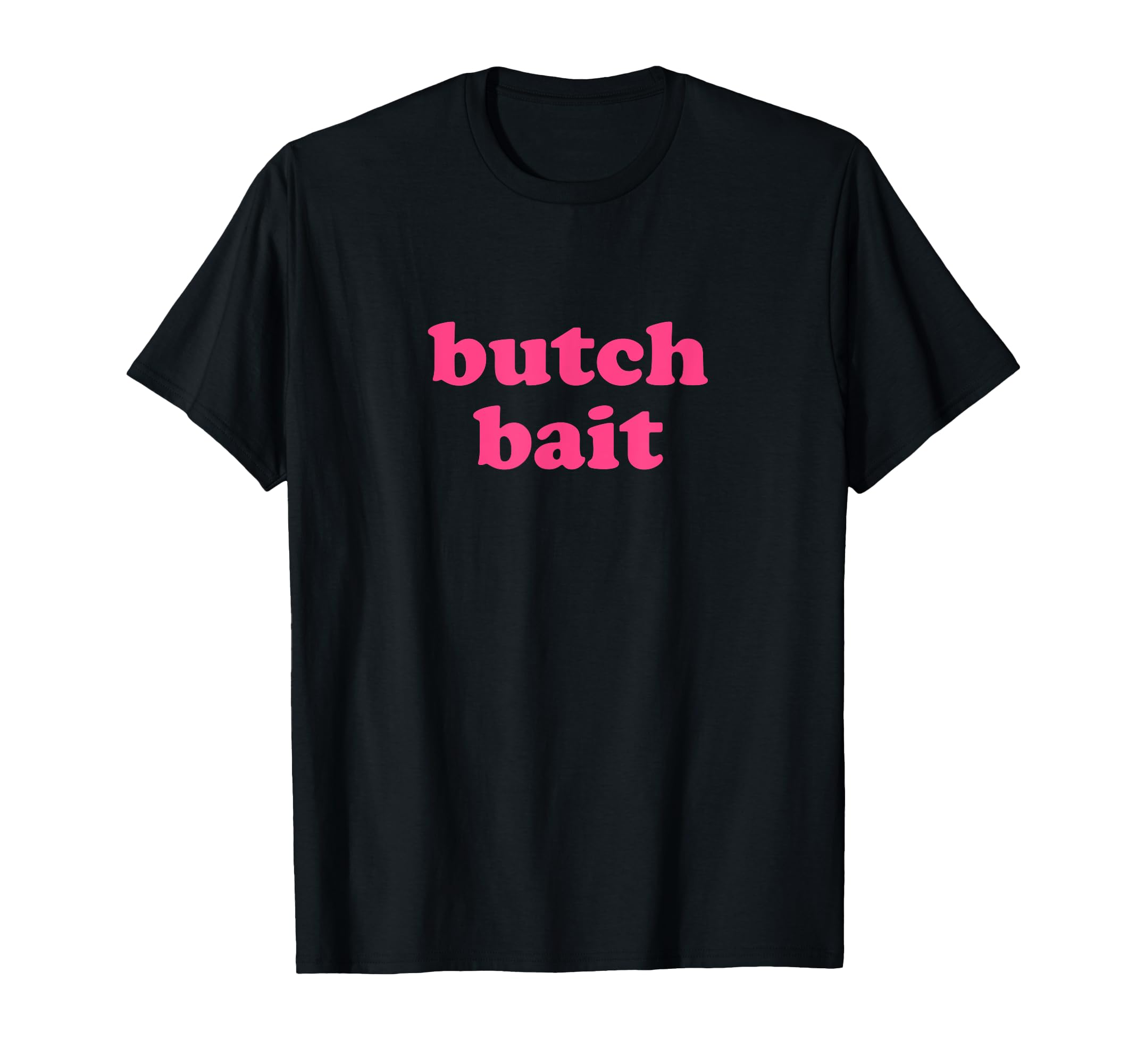 Butch Bait Y2K Aesthetic T-Shirt - Graphic Print Men Women - T-Shirt, Sweatshirt, Hoodie