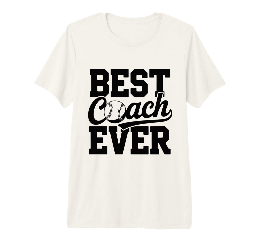 Best Baseball Coach Ever Gift Funny Tri T-Shirt - Graphic Print for Adults - T-Shirt, Sweatshirt, Hoodie