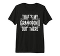 Thats My Grandson Out There Baseball T-Shirt - Novelty Apparel Men Women - T-Shirt, Sweatshirt, Hoodie