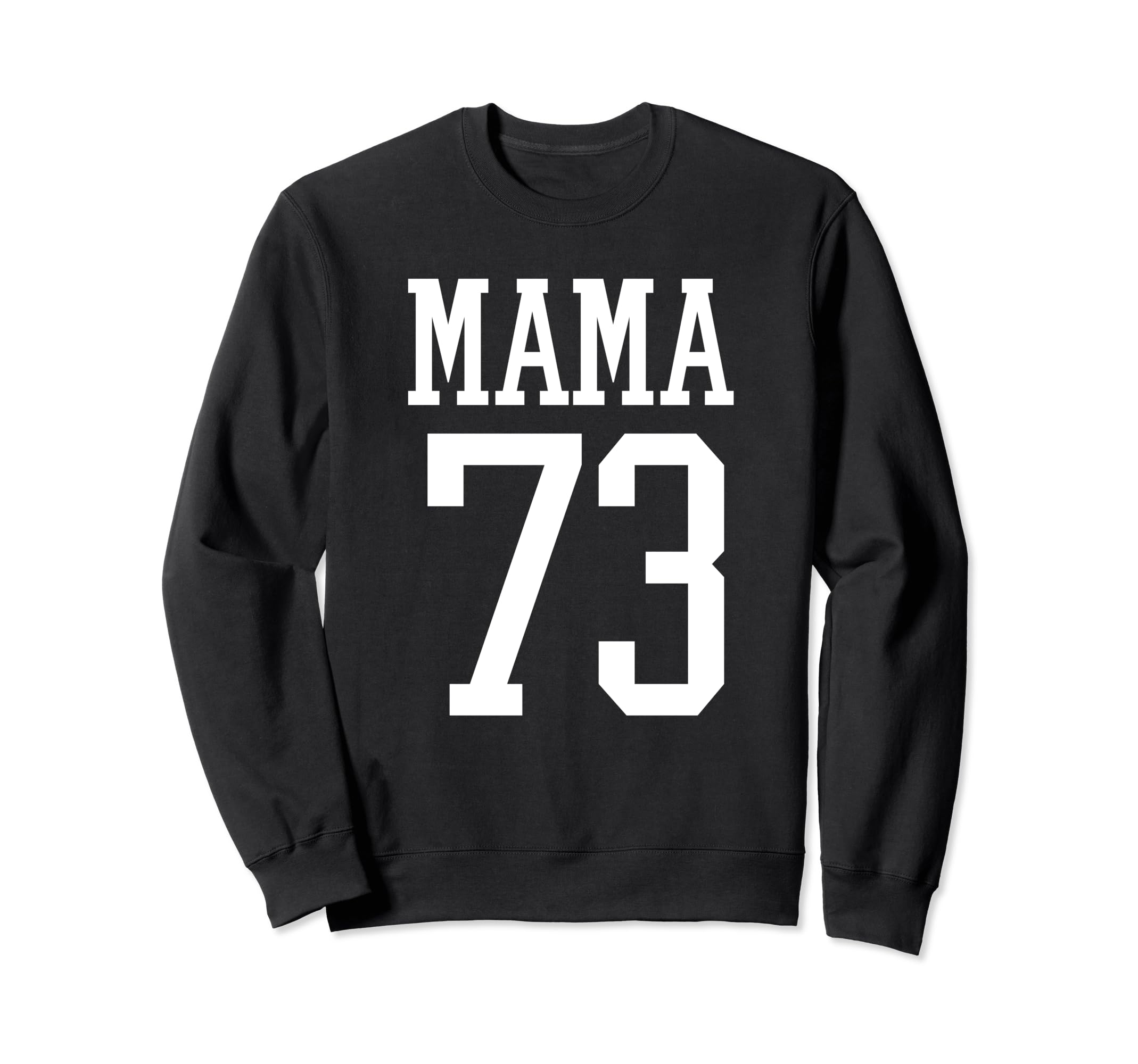 Number 73 Mama Biggest Fan Spirit Sweatshirt - Novelty Apparel Men Women - T-Shirt, Sweatshirt, Hoodie