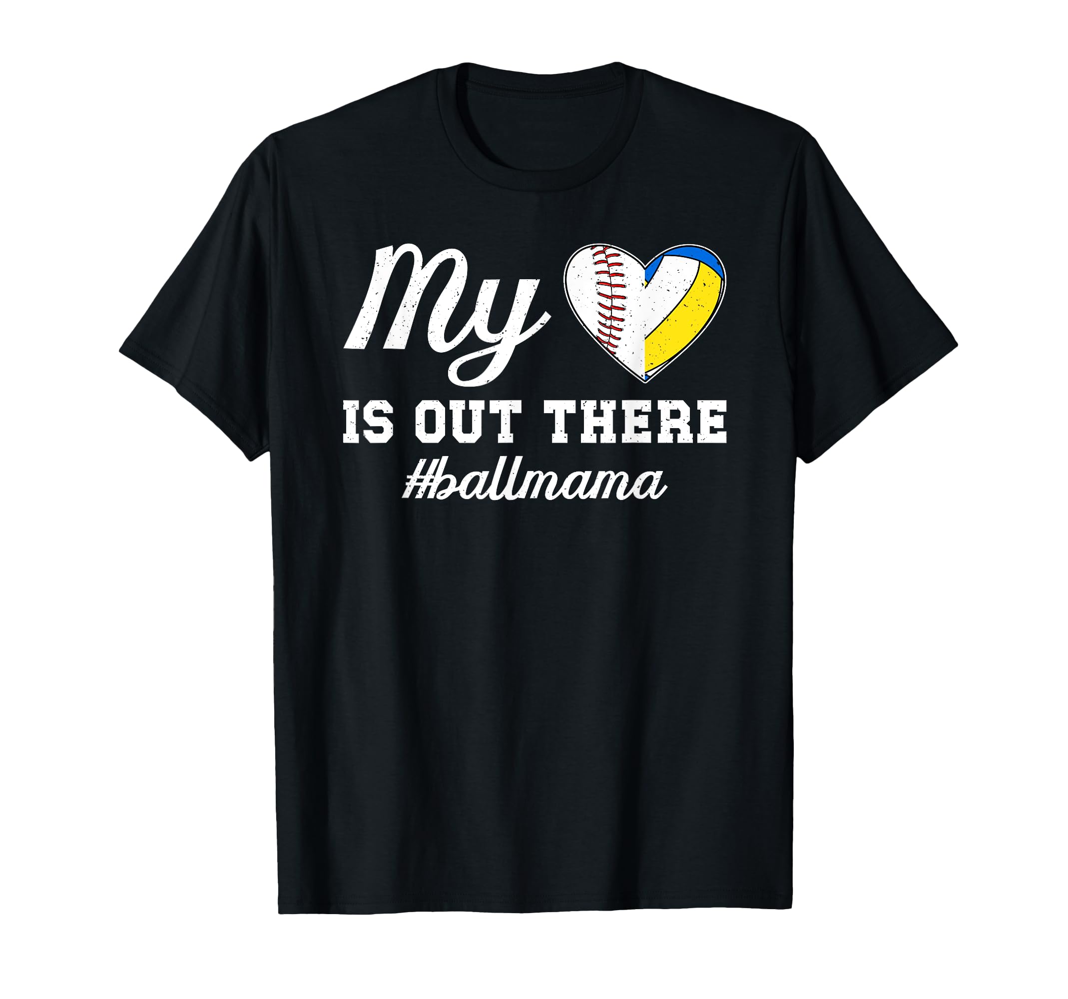 My Heart Is Out There Ball Mama T-Shirt - Streetwear Style for Adults - T-Shirt, Sweatshirt, Hoodie