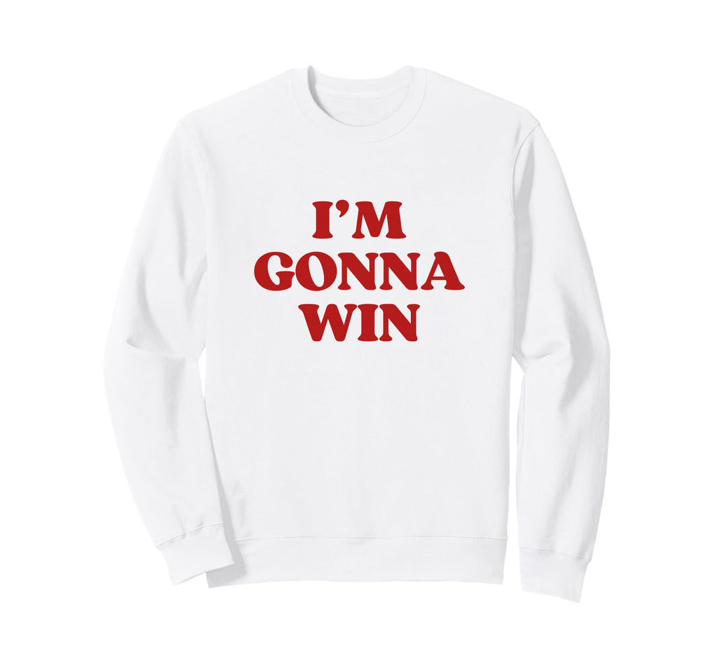 Im Gonna Win Y2K Aesthetic Sweatshirt - Custom Art Print for Adults - T-Shirt, Sweatshirt, Hoodie
