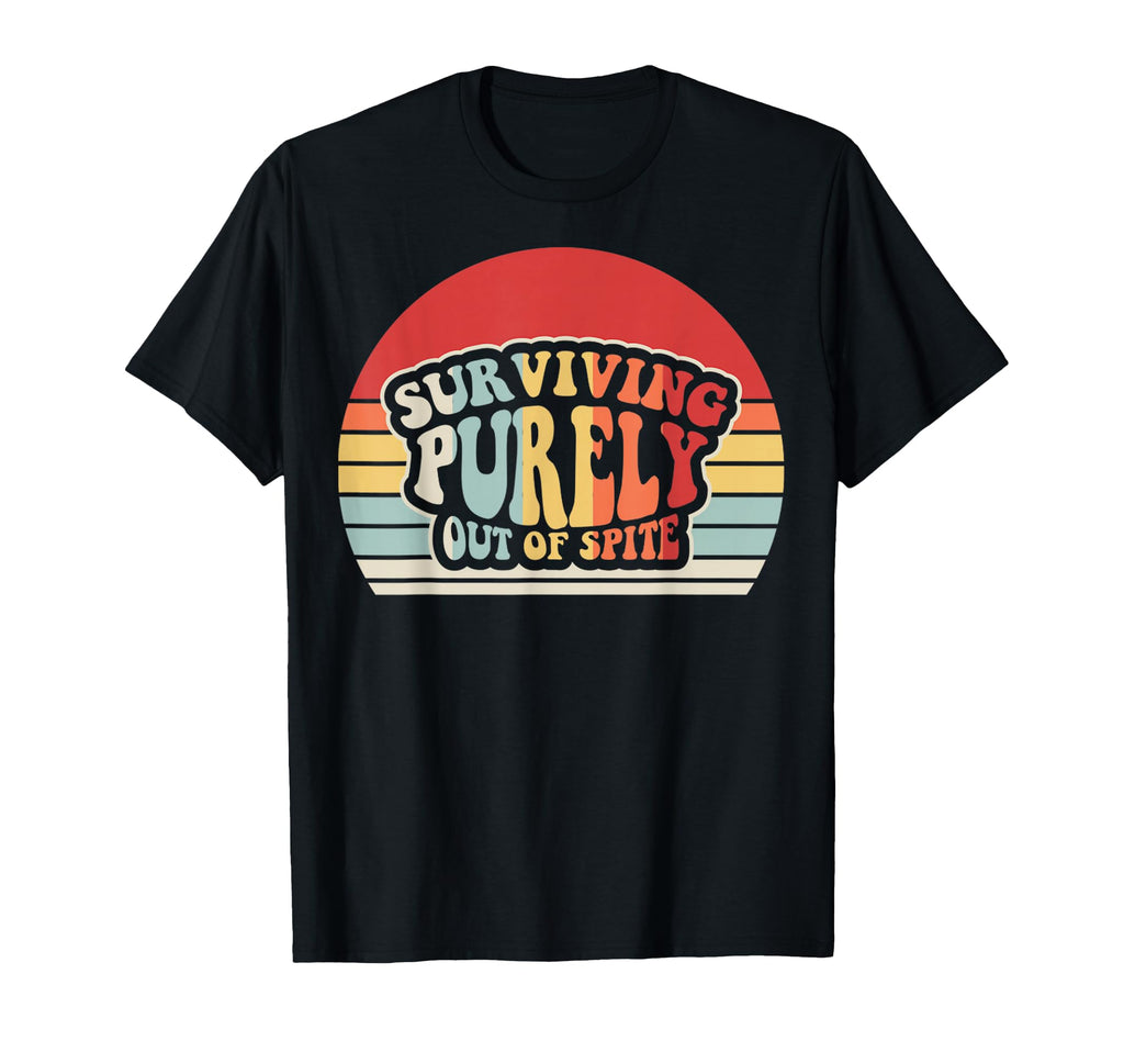 Surviving Purely Out Spite 70S T-Shirt - Aesthetic Graphic Unisex - T-Shirt, Sweatshirt, Hoodie