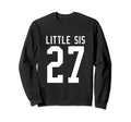 Number 27 Little Sis Biggest Fan Sweatshirt - Unique Graphic for Adults - T-Shirt, Sweatshirt, Hoodie