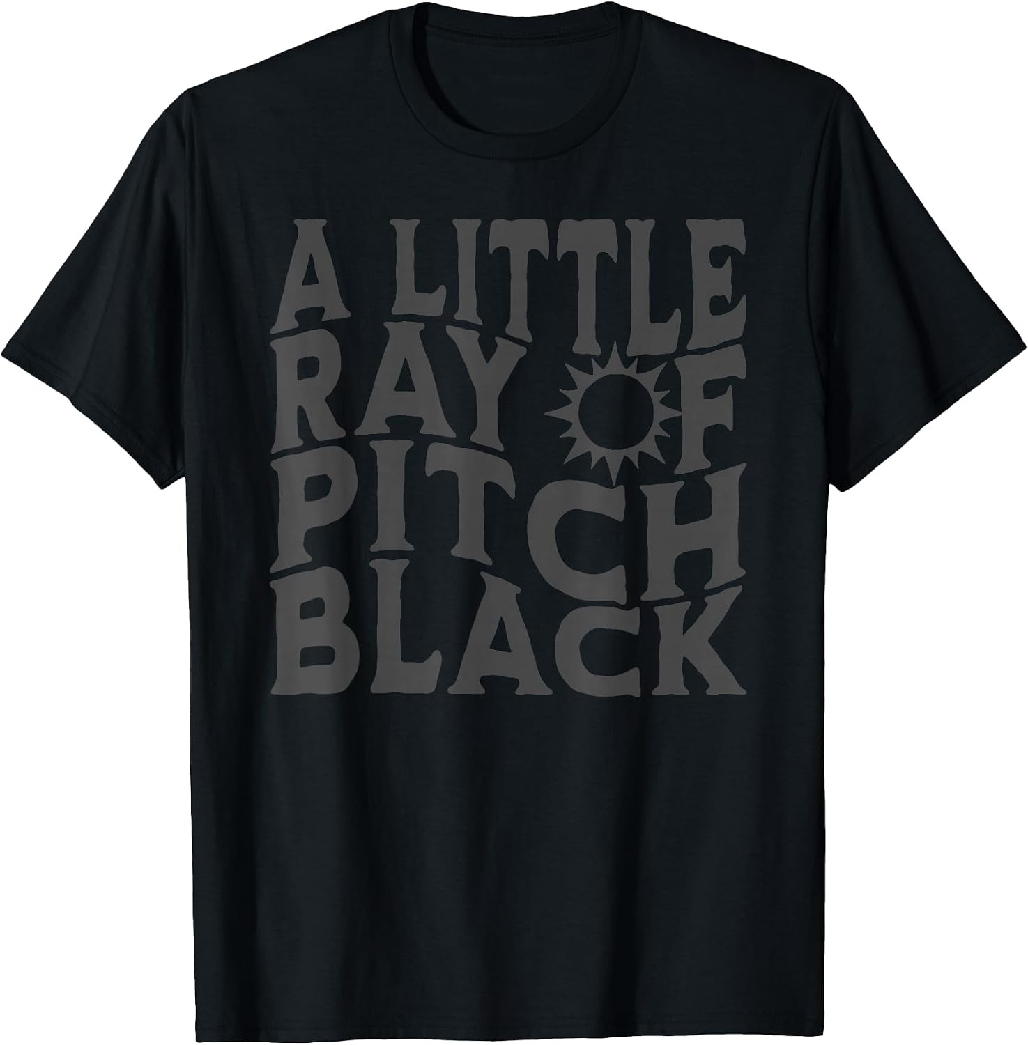 A Little Ray Of Pitch Black - Adult & Kids T-Shirts, Sweatshirts & Hoodies apparel design preview 1