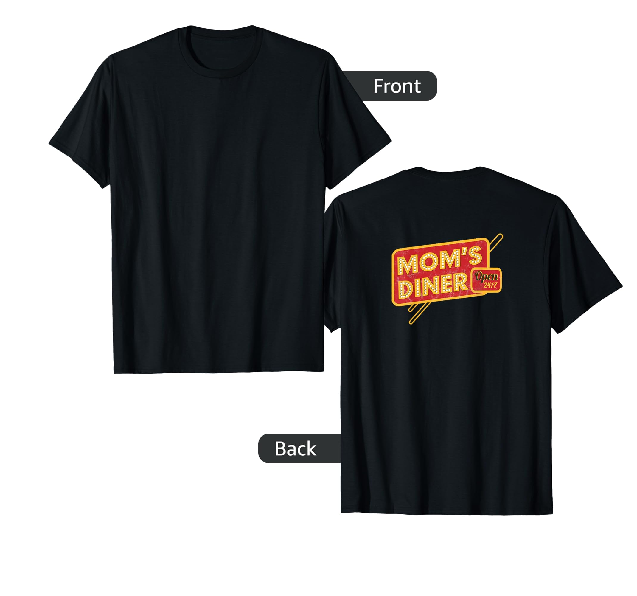 Moms Diner Open 24 7 Printed T-Shirt - Casual Everyday Wear for Adults - T-Shirt, Sweatshirt, Hoodie