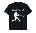 Touch Em All Baseball Silhouette Coach T-Shirt - Graphic Print for Adults - T-Shirt, Sweatshirt, Hoodie