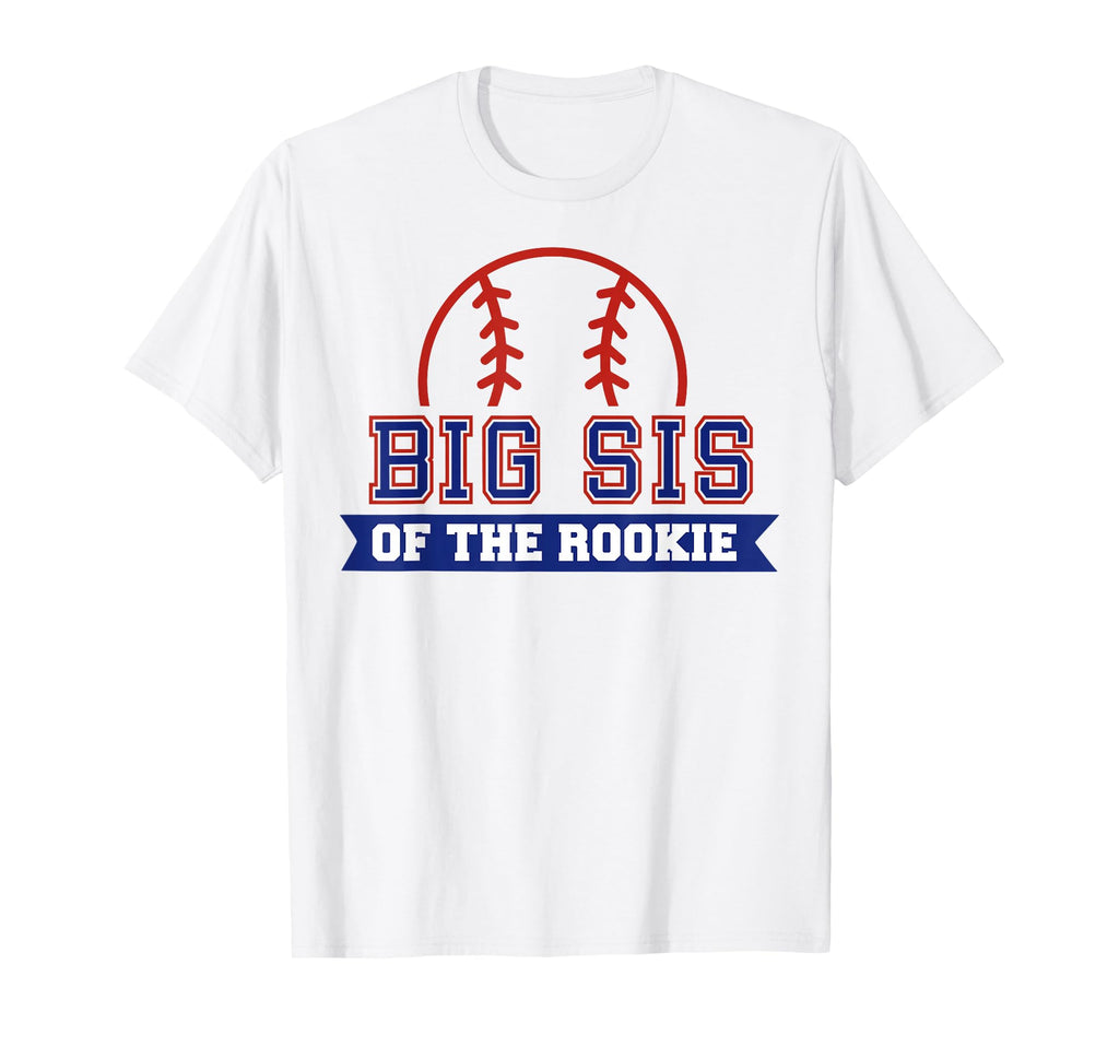 Big Sister Rookie 1St Birthday T-Shirt - Fun Novelty Design Men Women - T-Shirt, Sweatshirt, Hoodie